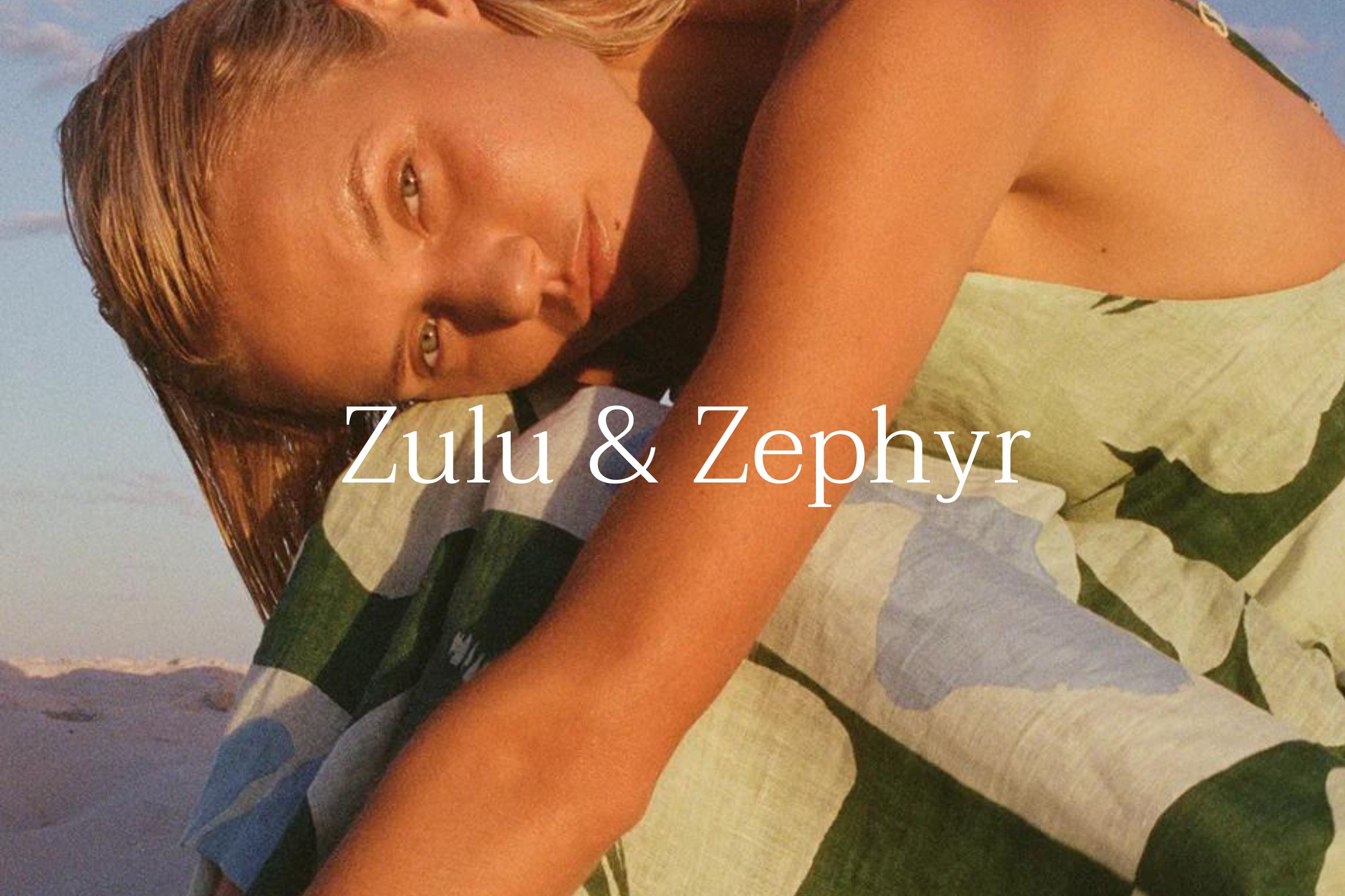 Zulu & Zephyr collection